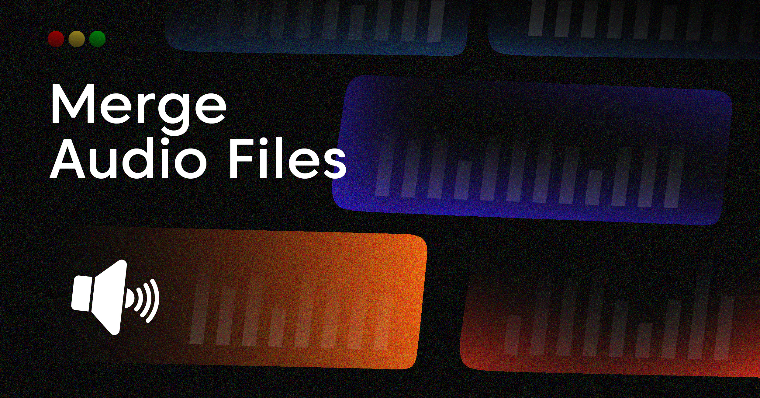 How to Merge Audio Files A Practical Guide