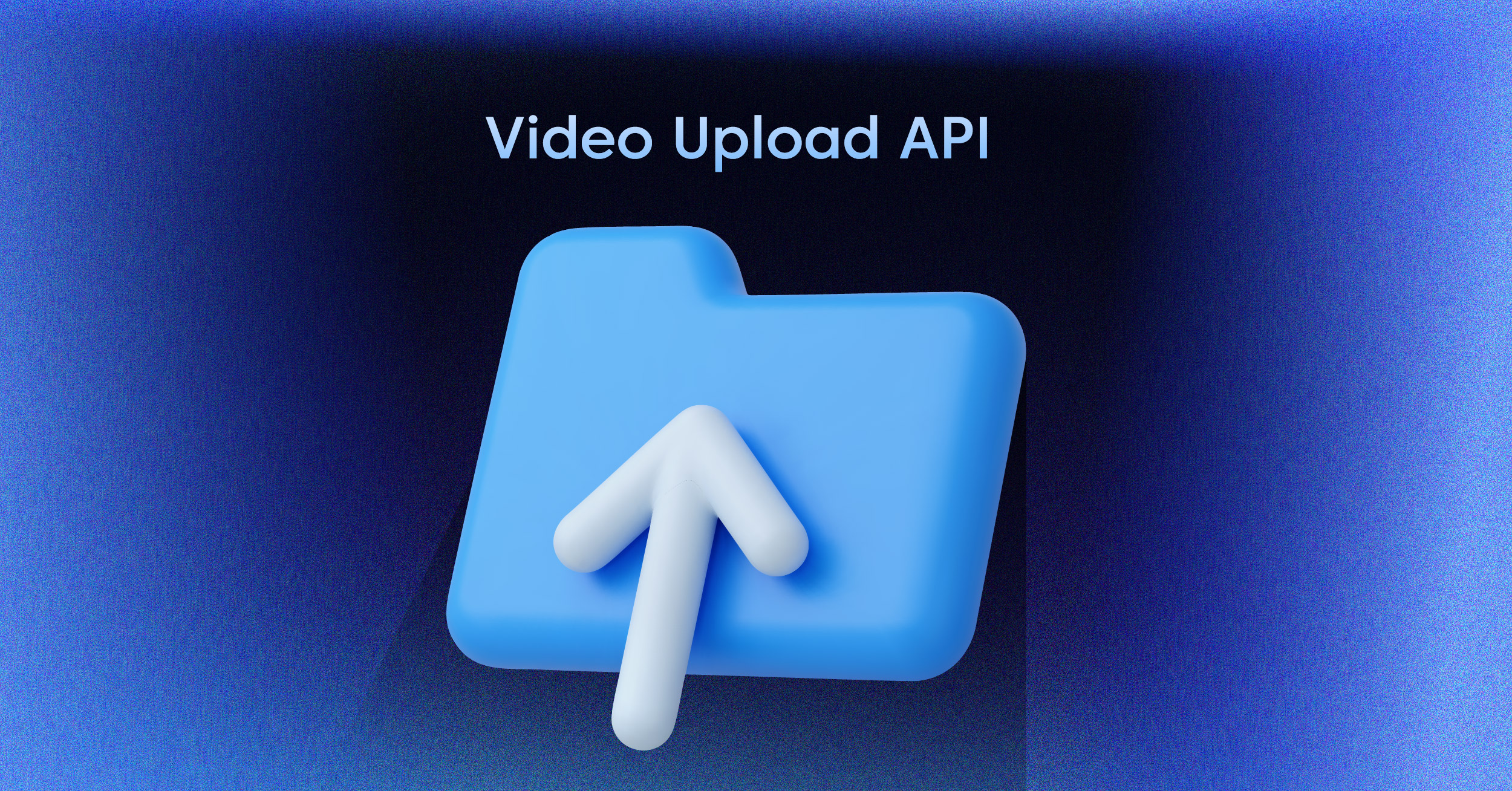 Video Upload API: How It Works and How to Choose One