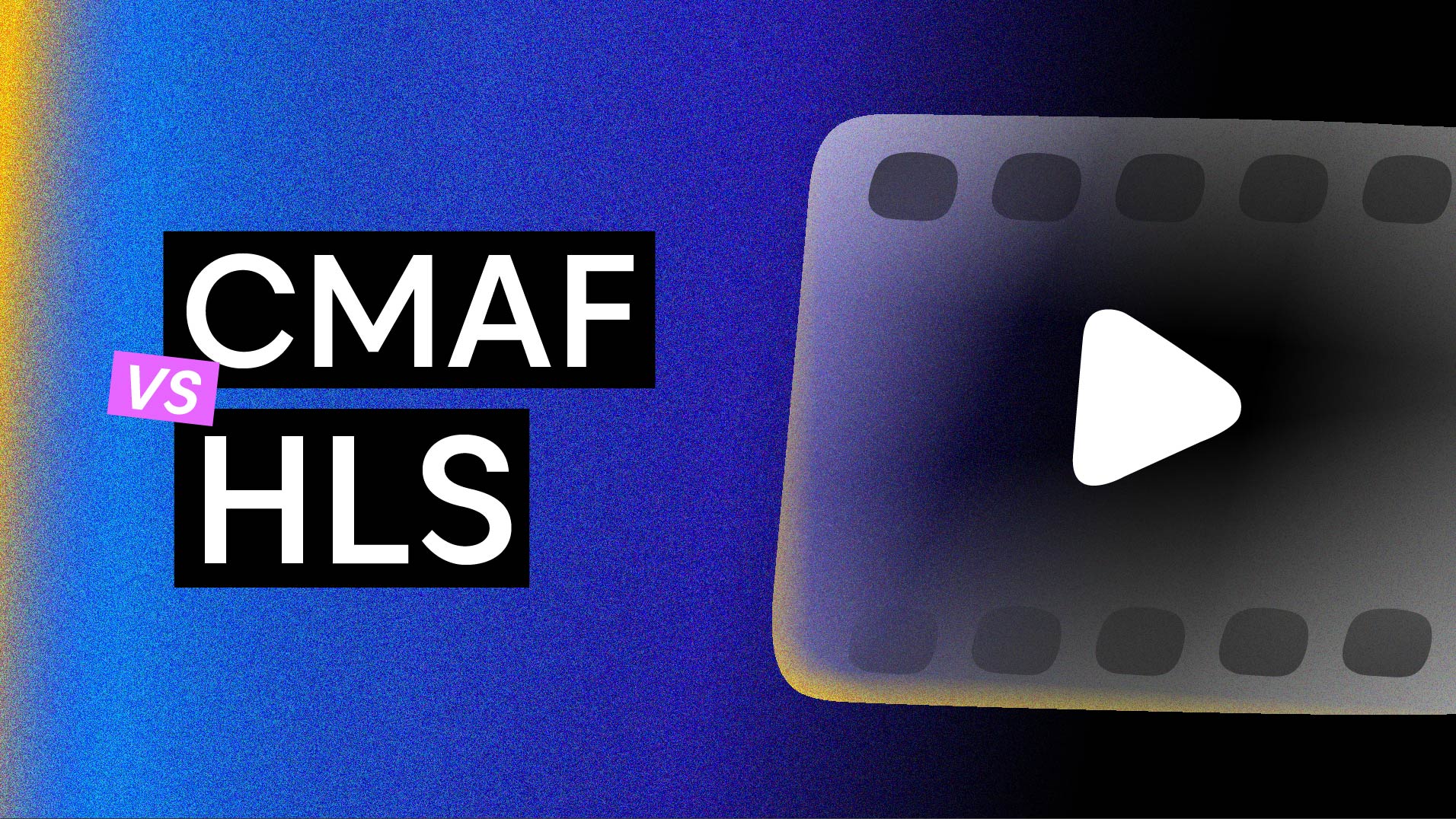 CMAF vs HLS: Key Differences and When to Use Each