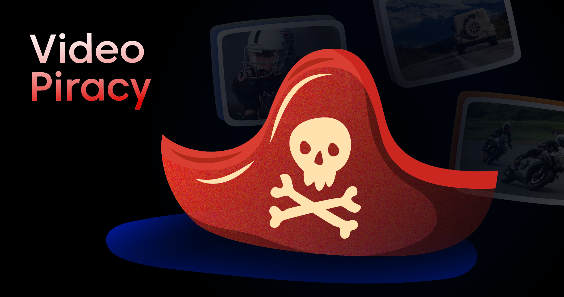 What Is Video Piracy? Types, Methods, and How to Prevent It